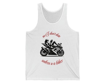 I dont date unless you are a biker, Unisex Jersey Tank