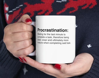 Procrastination Mug | ADHD | Funny Coffee Mug | Funny Gifts | Ceramic Mug | Gift cup | Unique Gift