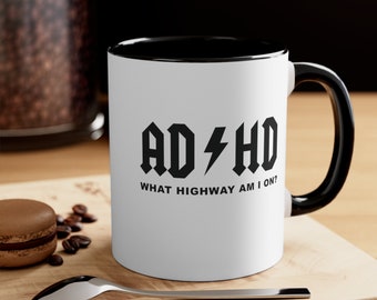ADHD Mug | ADHD | Funny Coffee Mug | Funny Gift | Ceramic Mug | Gift Mug | Gift | Funny Cup | 11 OZ Ceramic Mug