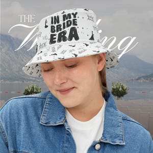 Bridal Bucket Hat - &quot;In My Bride Era&quot; | Wedding Accessory, Bridal Shower Gift, Groom&#39;s Special Day, Beachwear, Honeymoon Vibes