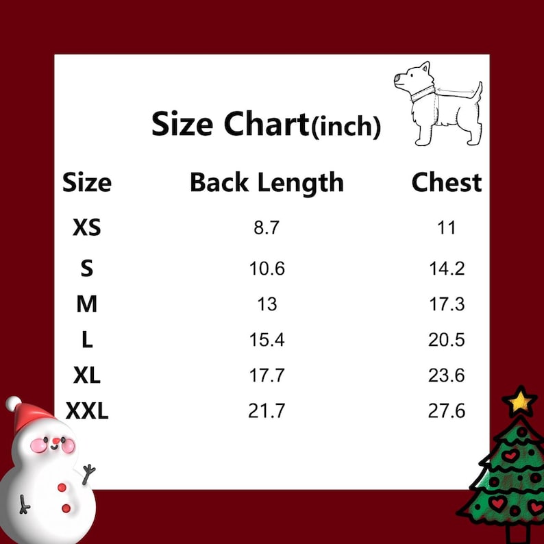 May include: A size chart for pet clothing, with measurements in inches. The chart includes sizes XS to XXL, with back length and chest measurements. A cartoon dog illustration is at the top, with a snowman and Christmas tree in the corners.
