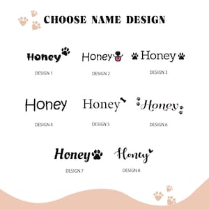 May include: Eight different design options for a pet name tag. The name "Honey" is shown in each design with different fonts and paw prints.
