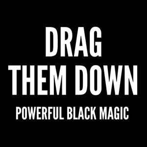 Drag Them Down Spell | Black Magic Ritual to Destroy Success & Bring Misfortune | Distance Curse + Instant PDF | Revenge Spell Service