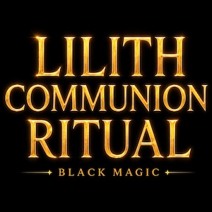 May include: A graphic design featuring the text LILITH COMMUNION RITUAL in a glowing, metallic gold serif font against a solid black background, with the words BLACK MAGIC centered below, flanked by two small four-pointed star symbols.