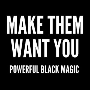 Make Them Want You Obsession Spell – Black Magic Desire Ritual for Lust, Craving & Uncontrollable Attraction - High-Reward Black Magic
