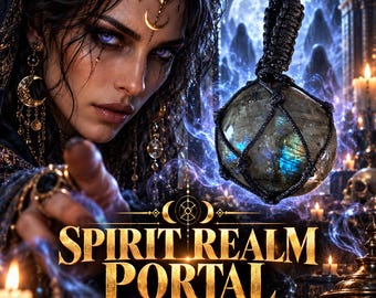 May include: A spherical labradorite stone encased in a black macrame net, featuring iridescent blue flashes. The text reads SPIRIT REALM PORTAL and DARK ART AMULETS in gold lettering against a dark, atmospheric background with candles.