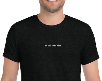 This Too Shall Pass Shirt, Motivational Clothing, Fitted Tshirt