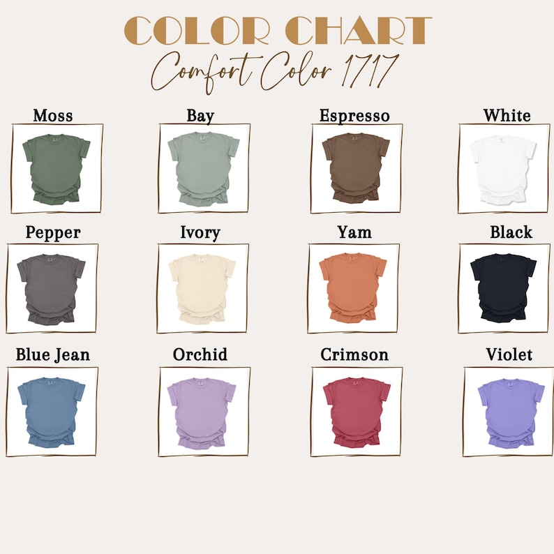 May include: A colour chart for Comfort Color 1717 t-shirts displaying twelve options in individual squares. Colours include Moss, Bay, Espresso, White, Pepper, Ivory, Yam, Black, Blue Jean, Orchid, Crimson, and Violet, each shown as a short-sleeve shirt.