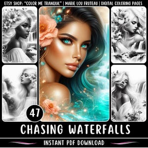 May include: A digital colouring page featuring a woman with long flowing hair and a waterfall in the background. The image is in black and white and has the text "CHASING WATERFALLS" and "INSTANT PDF DOWNLOAD" at the bottom. The number 47 is also visible in the image.