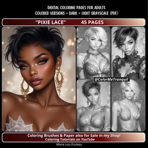 May include: Digital colouring pages for adults, titled "Pixie Lace", with coloured versions, dark, and light grayscale options. The image features a portrait of a woman with dark hair and gold earrings, along with grayscale illustrations. Includes 45 pages.