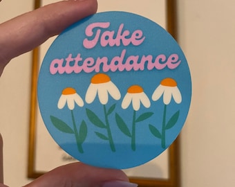 Take Attendance Sticker, Teacher Sticker, Teacher Gift, Laptop Sticker