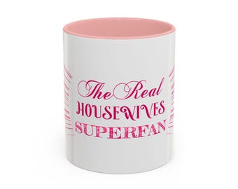 Real Housewives | SUPERFAN Ceramic Coffee Mug: Genius Gift Idea For Any Housewives Reality TV Lover!