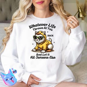 Whatever Life Throws at You, Funny Cat PNG, Trending Sarcastic Inspirational Quote for Shirt, Retro Sublimation Design, Digital File, PNG