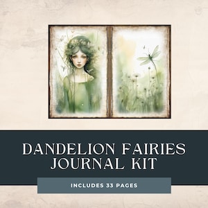 May include: A journal kit titled "Dandelion Fairies" featuring watercolor illustrations. The artwork depicts a fairy with a floral crown and a dragonfly. The kit includes 33 pages. The color palette is soft, with greens and yellows.