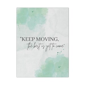 Keep Moving Inspirational Wall Art Canvas