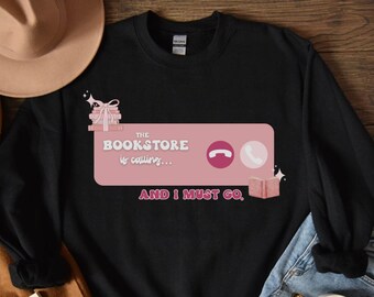 La librería está llamando sudadera, lector divertido, amante de los libros, regalo de libro, libros románticos, camisa de libro, libro Girlie Merch, lector de romance