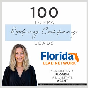 Può includere: Immagine che promuove un'azienda di coperture a Tampa, in Florida. Il testo recita "100 Tampa Roofing Company Leads". Viene visualizzato il logo di Florida Lead Network, insieme al testo "Verified by a Florida Real Estate Agent."
