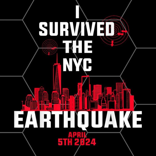 I Survived NYC Earthquake 2024 PNG