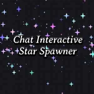 Op de afbeelding: Een donkere achtergrond bezaaid met blauwe, paarse en roze sterren. De tekst "Chat Interactive Star Spawner" wordt weergegeven in een wit, gestileerd lettertype.