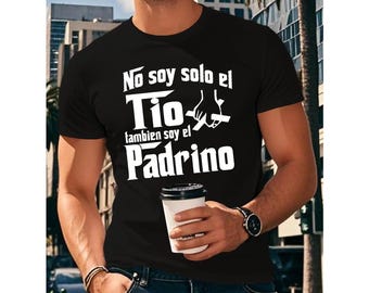 No soy solo el Tío también soy el Padrino T-Shirt, Spanish Funny Family Tee