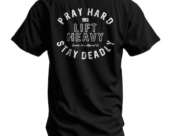 Pray Hard Lift Heavy Stay Deadly T-Shirt, Patriotic Gym Fitness Tee