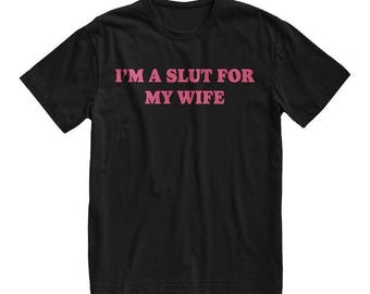 Im A Slut For My Husband Shirt, Funny Valentines Day Hoodie Gift for Wife, Gift for Mom, Weird Tee, Quote Sweatshirt