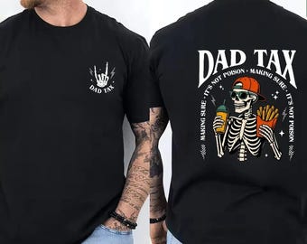 Dad Tax It's Not Poison T-Shirt, Funny Skeleton Drink Tee