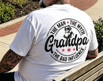 The Man The Myth Grandpa The Bad Influence T-Shirt, Funny Sarcastic Family Humor Tee