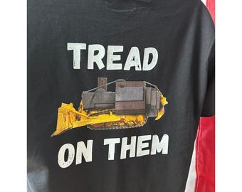 Camiseta, sudadera, sudadera con capucha y remera "Tread on Them" de KILLDOZER, tributo único a Heemeyer, ropa de calle unisex para hombres y mujeres