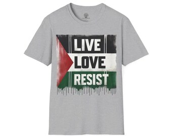 Live, Love, Resist, Palestine Unisex Hoodie, Human Rights Protest Graphic T-shirt, Resist Oppression Sweatshirt