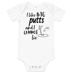 I Like Big Putts and I Cannot Lie Baby Short Sleeve Onesie - Funny Golf Bodysuit for Babies and Toddlers