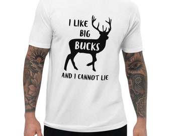 Funny Deer Hunter T-Shirt: I Like Big Bucks Graphic Tee