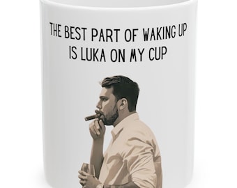 Luka Doncic Mug | The Best Part of Waking Up | Is Luka On Your Cup | LA Basketball Fan Gift | NBA Coffee Mug | Fathers Day Gift Idea