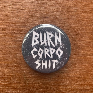 Burn corpo shit cyberpunk 2077 button pin badge A-Grade