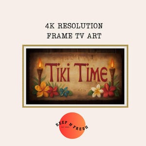 Puede incluir: Impresión artística digital enmarcada con las palabras "Tiki Time" en rojo, rodeada de flores y antorchas. La obra de arte está etiquetada como "4K Resolution Frame TV Art" e incluye un logotipo que dice "Keep N Fresh".