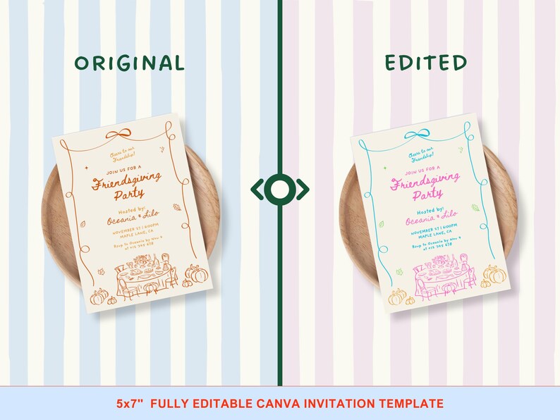 May include: A side-by-side comparison of a Friendsgiving party invitation template. The original design features brown text and illustrations, while the edited version uses teal and pink. The invitation is on a wooden plate against a striped background.