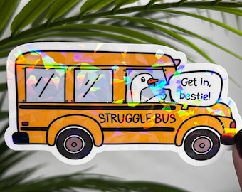 Get in Bestie Struggle Bus Holographic Sticker Mental Health Sticker Sparkly Spread Positivity Good Vibes Decal Inspirational