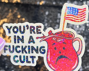 You&#39;re In a Cult Holographic Sticker Kamala Anti Trump JD Vance Pro Choice Feminist Sticker Liberal Democrat Decal