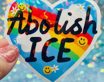 Abolish ICE Sticker Rainbow Heart Activist Sticker Anti ICE Political Protest LGBTQ Ally Decal Holographic Vinyl