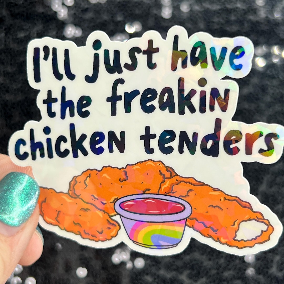 Freakin Chicken I'll Just Have the Freakin Chicken Tenders Holographic Sticker Mental ...