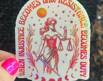 When Injustice Becomes Law Resistance Becomes Duty Holographic Sticker Hands Off Protest Anti Trump JD Vance Pro Choice Feminist Sticker