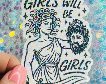 Girls Will Be Girls Medusa Feminist Holographic Sticker Funny Retro Meme Art Cute Chaos Vinyl Decal Mental Health Humor
