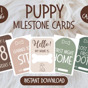 May include: A collection of puppy milestone cards with text including "Puppy Milestone Cards", "Today I'm 8 Weeks Old", and "Hello! My Name Is:". The cards are in shades of brown, beige, and green, with a bone graphic. The words "Instant Download" are also visible.