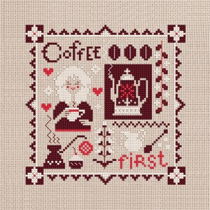 May include: Cross-stitch design with the words "Coffee First." The image features a woman drinking coffee, a coffee pot, coffee beans, and other coffee-related imagery. The design is in shades of red, white, and brown.