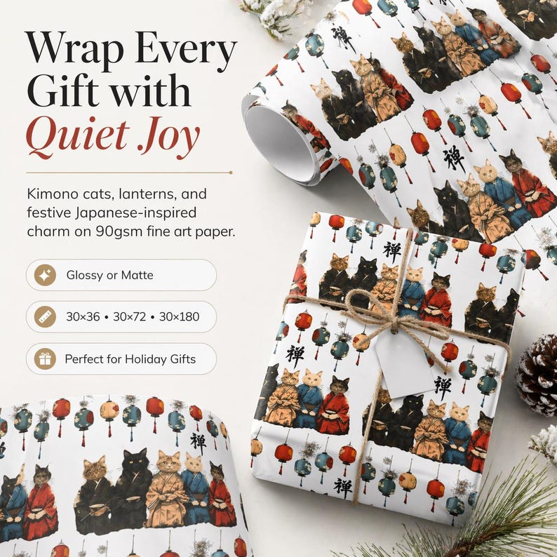 May include: White wrapping paper featuring a repeating pattern of kimono-clad cats, lanterns, and Japanese characters. The text "Wrap Every Gift with Quiet Joy" is displayed at the top. The paper is wrapped around a gift box tied with twine.