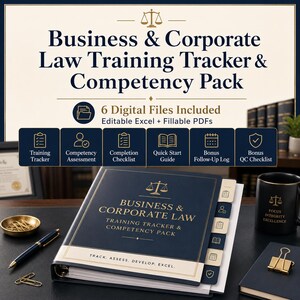 May include: A dark blue binder titled Business & Corporate Law Training Tracker & Competency Pack with gold text and a scale icon. It includes six digital files, editable Excel and fillable PDFs, with tabs for tracking, assessment, and checklists.