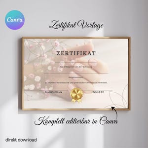 Op de afbeelding: Een roze en witte certificaatsjabloon met een bloemenontwerp en een gouden zegel. De tekst "ZERTIFIKAT" staat bovenaan het certificaat. De tekst "hat erfolgreich an der Schulung teilgenommen." staat onder de titel. De tekst "Es wurden theoretische und praktische Kenntnisse vermittelt." staat onder de tekst. De tekst "Geschäftsführung" staat aan de linkerkant van het certificaat. De tekst "Datum & Ort" staat aan de rechterkant van het certificaat. De tekst "Komplett editierbar in Canva" staat onder het certificaat.
