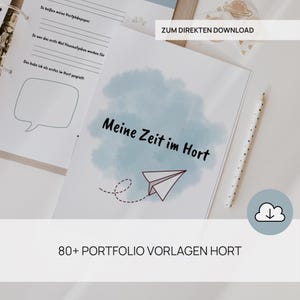 May include: A white notebook with the title "Meine Zeit im Hort" in black script, featuring a light blue watercolor cloud and a paper airplane illustration. The text "80+ PORTFOLIO VORLAGEN HORT" is at the bottom.