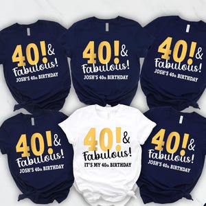 Custom Birthday Shirt 40 and Fabulous Tee Personalized Age Group Matching Party T-Shirts Funny Custom Name Celebration Outfit
