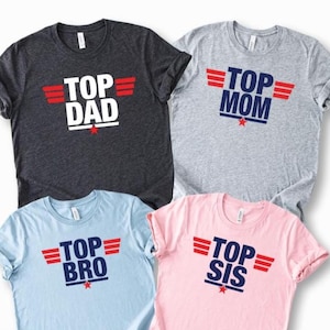 Top Family Shirts, Maverick Shirt, Top Dad, Top Mom, Top Son, Top Daughter, Top One Shirt, Movie Night Tee, Pilot Shirt, Aviator Shirt